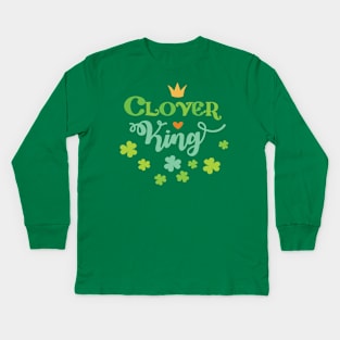 Clover King Saint Patricks Day - Kids, Boys, Young Adults Kids Long Sleeve T-Shirt